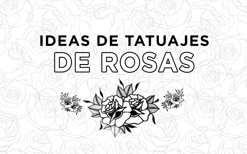 ideas de tatuajes de rosas